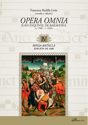 Opera Omnia. Juan Esquivel de Barahona (c. 1560 - c. 1624) IV. Missa Batalla. Edición de 1608