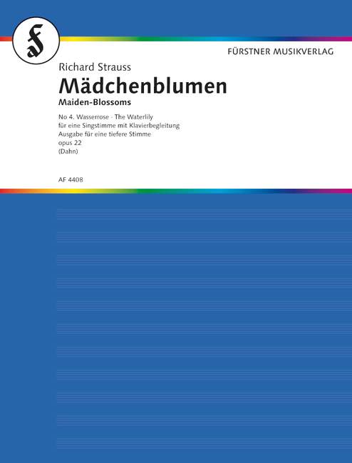 Maiden-Blossoms: Four Poems by Felix Dahn for Voice and Piano op. 22/4, No. 4 The Waterlily (C sharp minor), for Voice Part and Piano