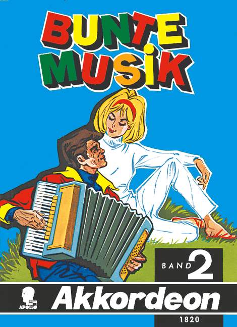 Bunte Musik Vol. 2, Eine Sammlung mit den schönsten Melodien aus Oper und Operetten, unsterblichen Liedern und Tänzen, Volksmusik aus allen Gauen, Volkstänzen und Märschen, for accordion