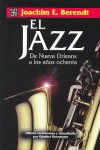 El jazz: de Nueva Orleans a los años ochenta