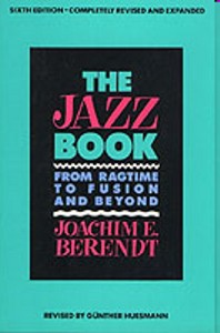 Jazz Book: From Ragtime to Fusion And Beyond