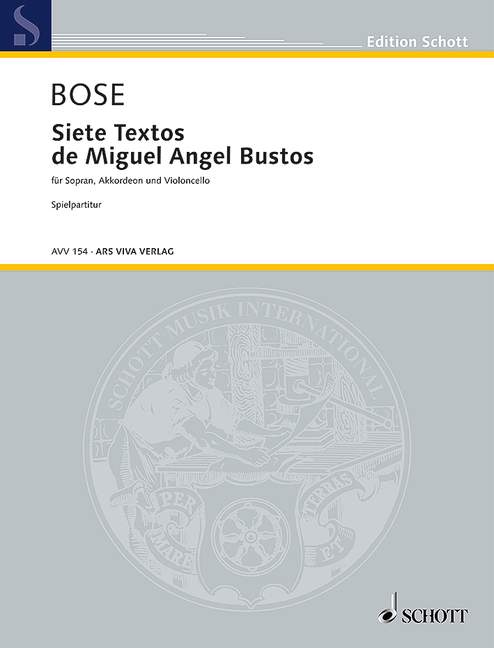 Siete Textos de Miguel Angel Bustos, für Sopran, Akkordeon und Violoncello, for soprano, accordion and cello, Performing score