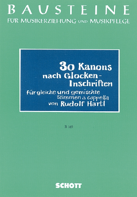 30 Kanons nach Glocken-Inschriften, for 2 to 12 equal and mixed voices a cappella, Choral score