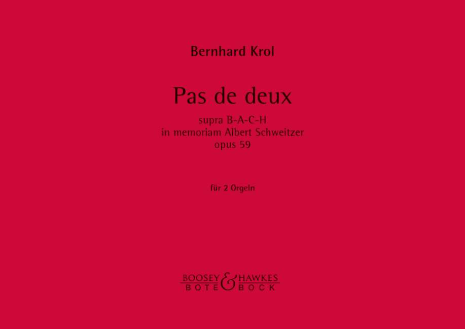Pas de Deux op. 59, on the name of B-A-C-H, in memoriam Albert Schweitzer, for 2 organs