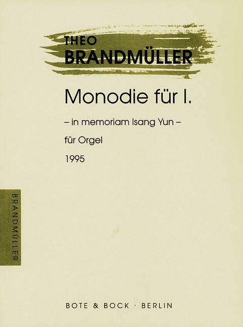 Monodie für I., In memoriam Isang Yun, for organ