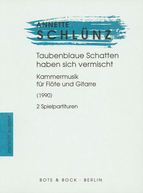 Taubenblaue Schatten haben sich vermischt, Chamber music, for Flute and Guitar, Performing score