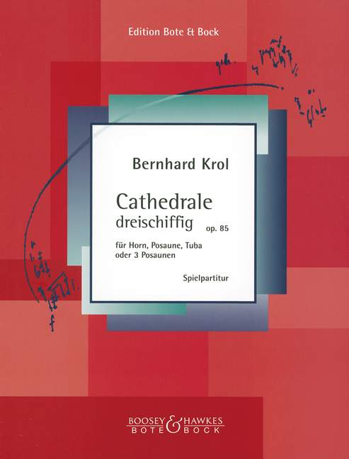 Cathedrale op. 85, in three naves, for 3 Trombones (Horn, Trombone and Tuba), Performing score