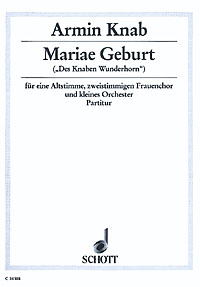 Mariae Geburt, (aus Des Knaben Wunderhorn), for female choir (SA) with alto solo and kleinem orchestra, Score