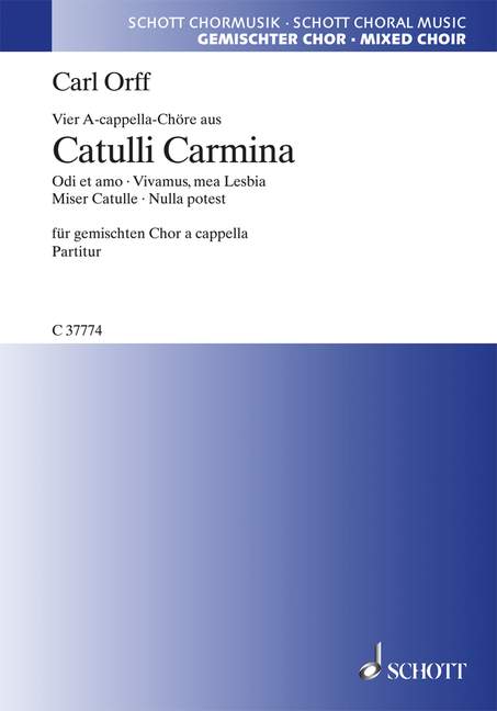 Vier A-cappella-Chöre, aus Catulli Carmina, for mixed choir (SMezATTBB) with tenor-solo, Score