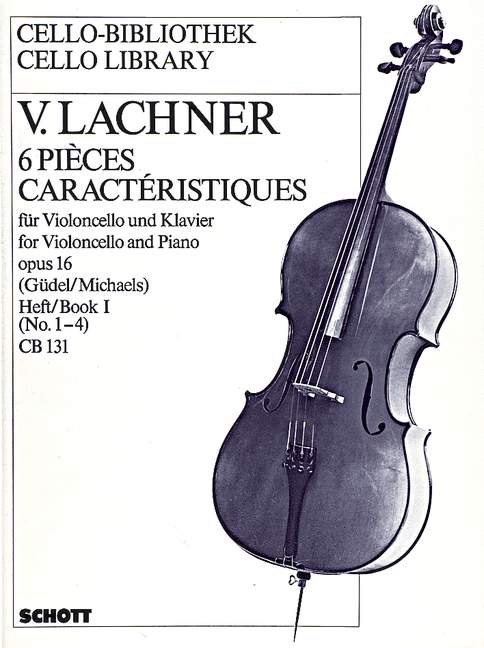 Six Characteristic pieces op. 16 Vol. 1, No. 1-4, for cello and piano