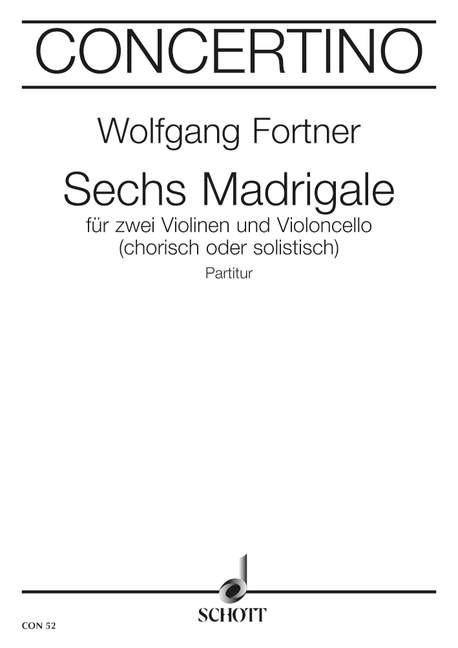 Six Madrigals, for 2 violins and cello (soloistsstisch or choirisch), Score