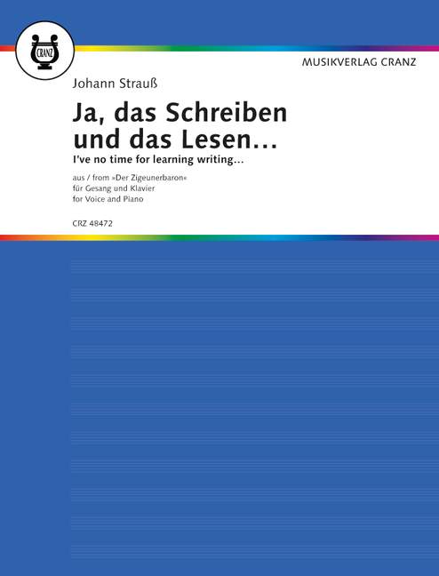 Ja, das Schreiben und das Lesen, aus Der Zigeunerbaron, for Voice and Piano