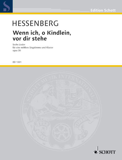 Wenn ich, o Kindlein, vor dir stehe op. 30, 6 Lieder, for medium voice and piano