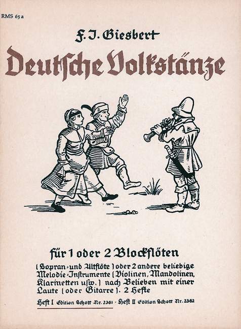 Deutsche Volkstänze Vol. 1, Eine Sammlung der schönsten Volkstänze und Reigenlieder, for soprano- and treble recorder or 2 other melodic instruments (violins, mandolines, clarinets) with lute (or guit