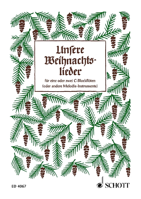Unsere Weihnachtslieder, for 1-2 soprano recorders or other melody instruments