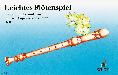 Leichtes Flötenspiel Vol. 1, Lieder, Stücke und Tänze in leichtester Spielbarkeit, for 2 soprano recorders, Performing score
