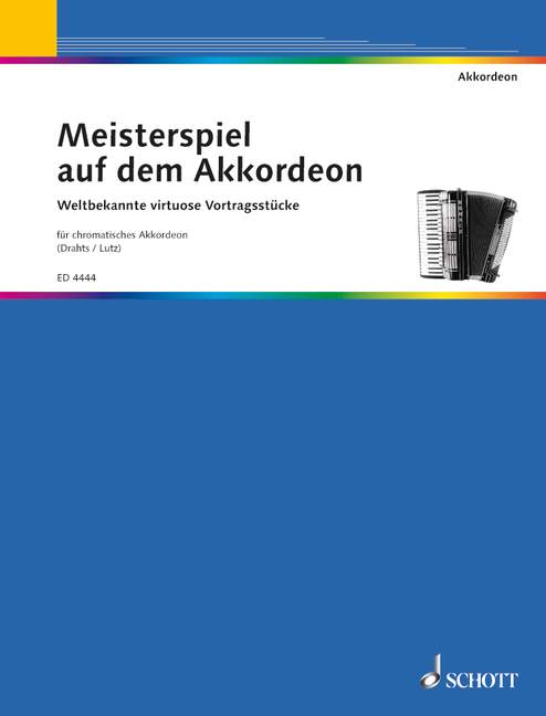 Meisterspiel auf dem Akkordeon, Weltbekannte virtuose Vortragsstücke, for accordion (M II)