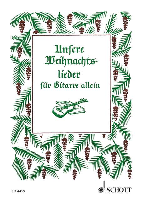 Unsere Weihnachtslieder, 43 Weihnachtslieder leicht gesetzt, for guitar