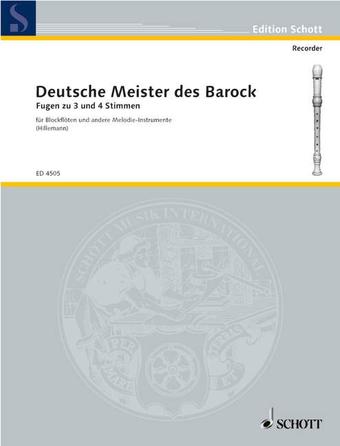 Deutsche Meister des Barock, Fugen zu 3 und 4 Stimmen, for 3-4 Recorders (SAT/SST/SSTB/SATB), Performing score