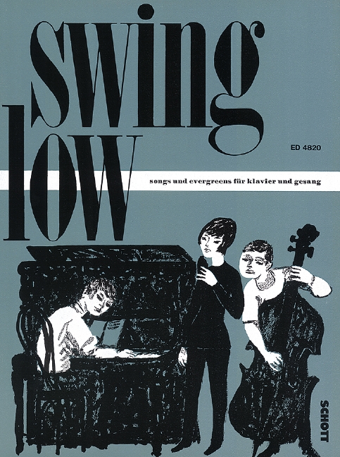 Swing Low, Songs und Evergreens, for medium voice and piano