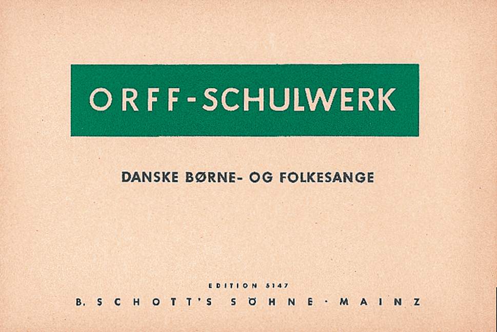 Danske Borne, Og Folkesange, for voice and Orff-instruments