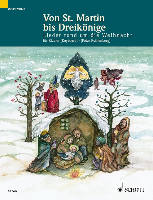Von St. Martin bis Dreikönige, Lieder rund um die Weihnacht sehr leicht gesetzt, mit Akkorden, for piano or keyboard