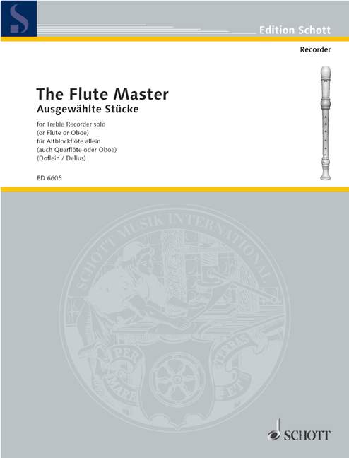 The Flute Master, Selected Works, for treble recorder (flute/oboe)
