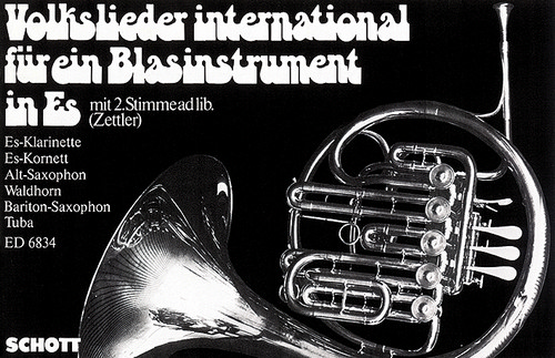 International Folksongs, for Brass instruments in Eb, for Wind Instrument in Es (Clarinet, Alto-Saxophone, Baritone Saxophone, Piston, Cornet, Altohorn, Natural Horn, Tuba)