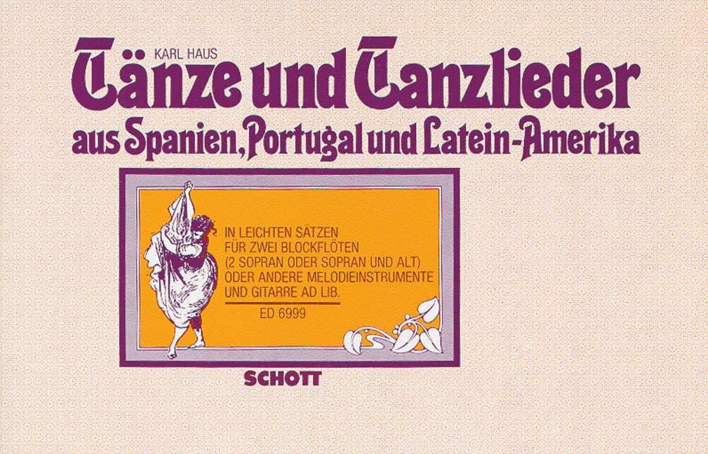 Tänze und Tanzlieder, aus Spanien, Portugal und Latein-Amerika in leichten Sätzen, for 2 recorders, guitar ad libitum, Performing score