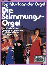 Die Stimmungsorgel, Die zündensten Stimmungslieder, for electric organ