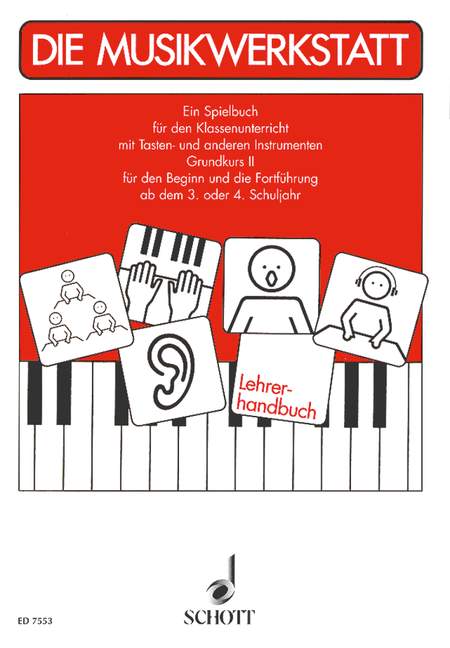 Die Musikwerkstatt Book 2, Unterrichtswerk für das Musiklernen und Musizieren im Klassenunterricht mit Tasten- und anderen Instrumenten, Teacher's edition