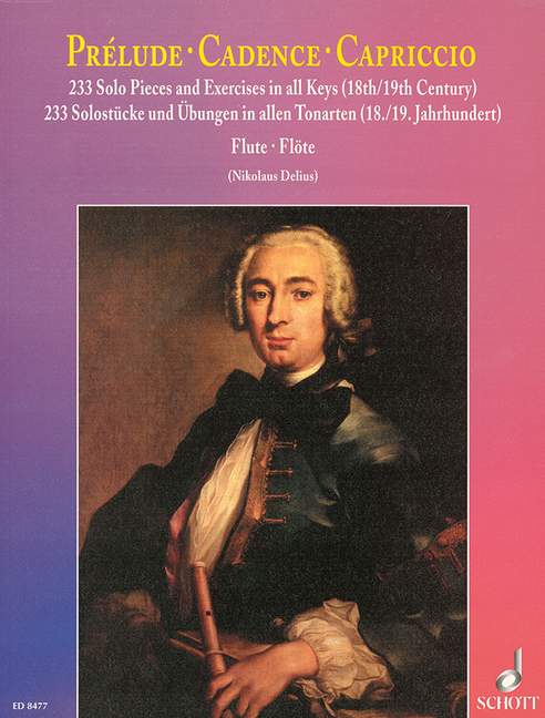 Prélude - Cadence - Capriccio, 233 Solo Pieces and Exercises in all Keys (18th/19th Century), for flute