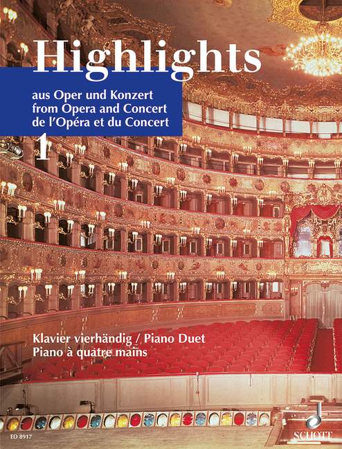 Highlights from Opera and Concert Vol. 1, Famous Pieces in Easy Arrangements, for piano (4 hands)