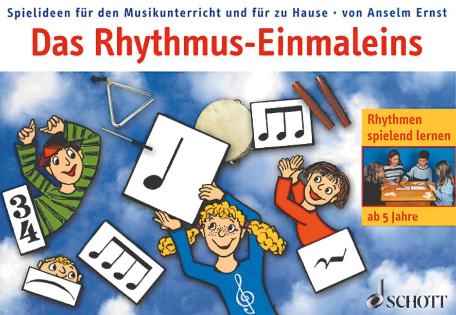 Das Rhythmus-Einmaleins, Spielideen für den Musikunterricht und für zu Hause
