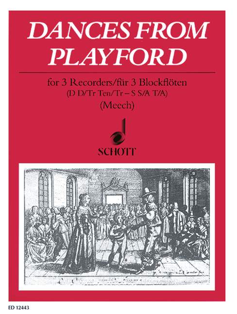 Dances from Playford, for 3 recorders (SAT/SSA/SST/SAA), Score and parts