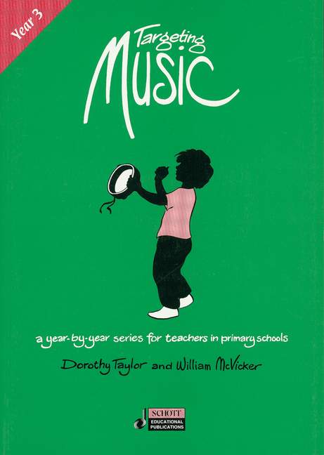 Targeting Music (Year 3) Year 3, A year-by-year series for teachers in primary schools