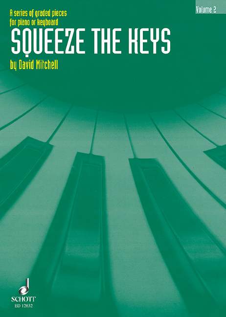 Squeeze the Keys Vol. 2, A series of graded pieces for piano or keyboard, for piano (also 4-hd.) or keyboard