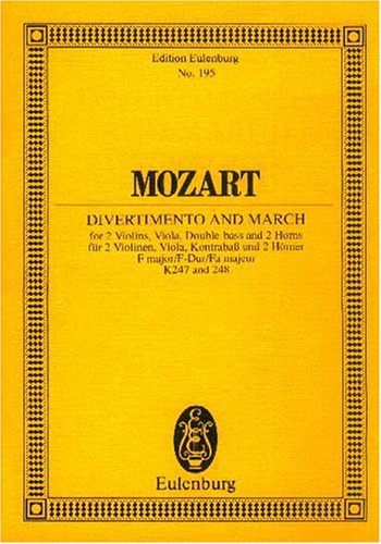 Divertimento No. 10 F major and March KV 247 / KV 248, 1. Lodronische Nachtmusik, for 2 horns, 2 violins, viola and bass, Study score