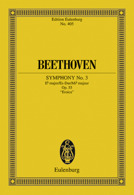 Symphony No. 3 Eb major op. 55, Eroica, for orchestra, Study score. 9783795766399 Symphony No. 3 Eb major op. 55, Eroica, for orchestra, Study score. 9783795766399