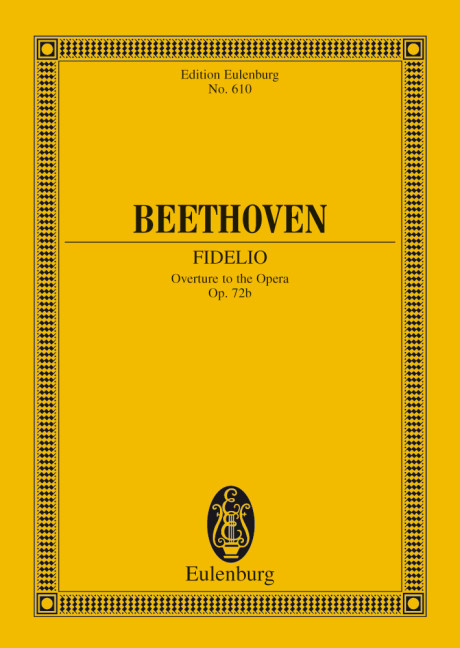Fidelio op. 72b, Overture to the Opera, for orchestra, Study score