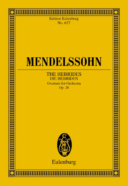 The Hebrides op. 26, Overture, for orchestra, Study score