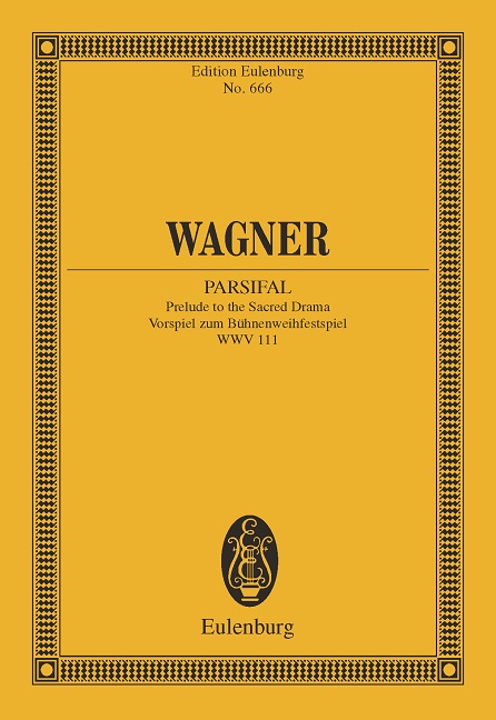 Parsifal WWV 111, Prelude to the Sacred Drama, for orchestra, Study score