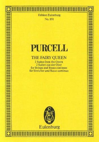 The Fairy Queen, 2 Suites from the Opera, for strings and basso continuo, Study score