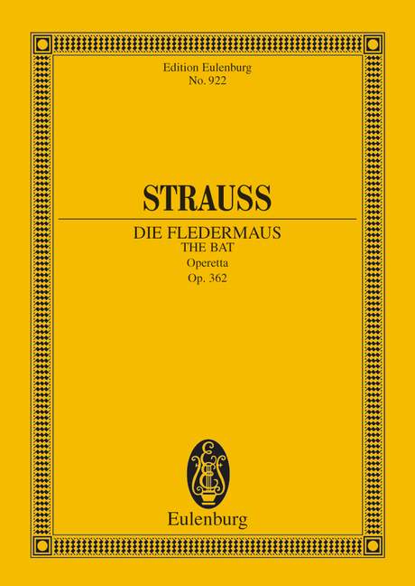 Die Fledermaus op. 362, Operetta in 3 Acts, for soloists, choir and orchestra, Study score