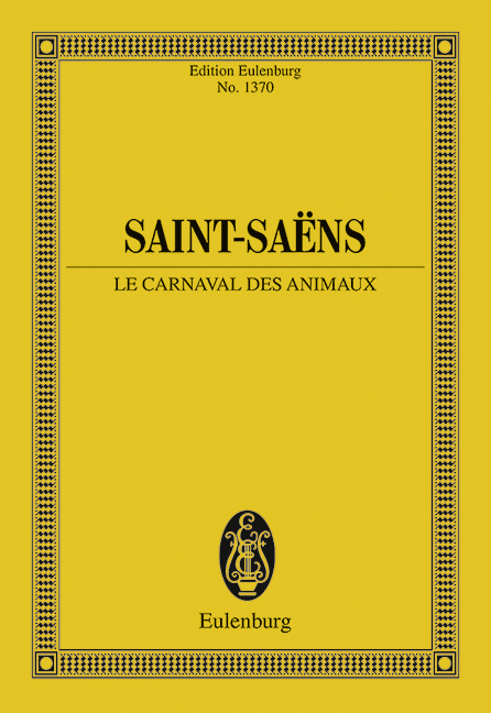 The Carnival of Animals, Zoologic fantasy, for Orchestra, Study score. 9783795766733