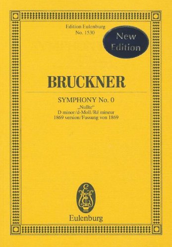 Symphony No. 0 D minor, 1869 Version Nullte, for orchestra, Study score