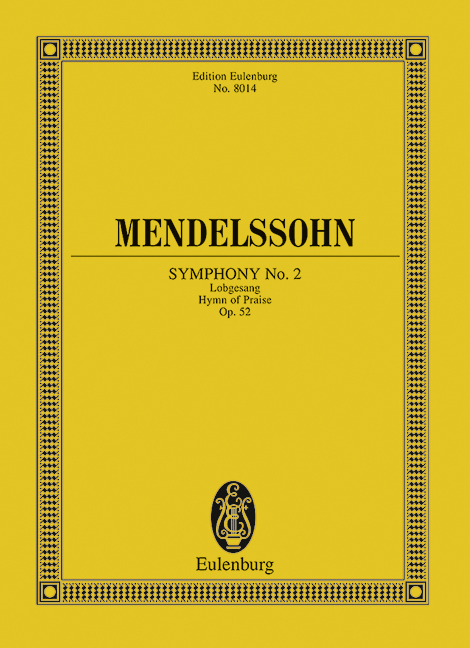 Symphony No. 2 Bb major op. 52, Hymn of Praise, for soloists, mixed choir and orchestra, Study score