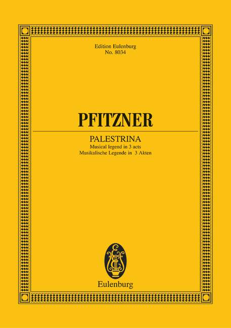 Palestrina, Musical legend in 3 acts, for soloists, mixed choir and orchestra, Study score