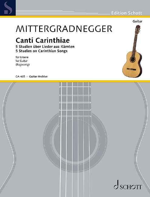 Canti Carinthiae, 5 Studien über Lieder aus Kärnten, for guitar