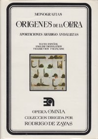 Orígenes de la ópera: aportaciones arábigo andaluzas = The Origins of Opera: Arab-Andalusian Contributions. 9788438100455